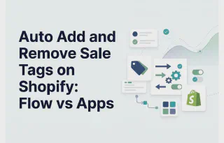 Auto Add and Remove Sale Tags on Shopify: Flow vs Apps