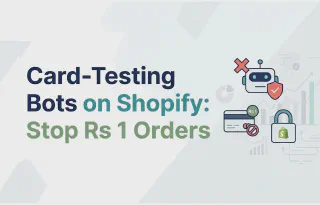 Card-Testing Bots on Shopify: Stop Rs 1 Orders