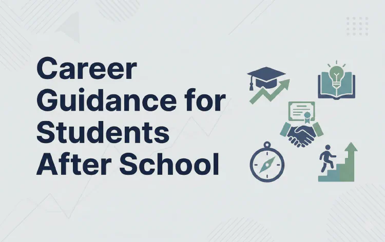 Career Guidance for Students After School