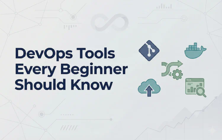 DevOps Tools Every Beginner Should Know