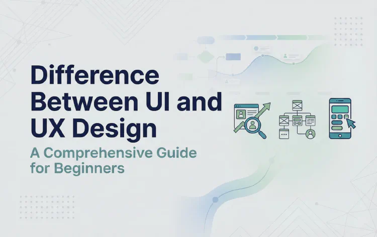 Difference Between UI and UX Design
