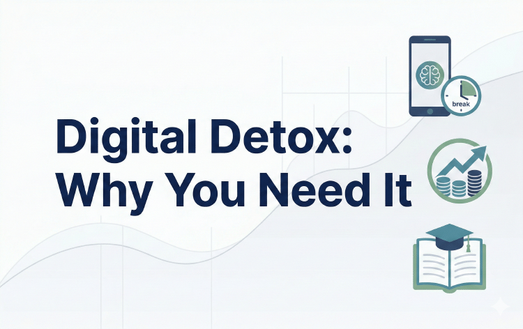 Digital Detox: Why You Need It