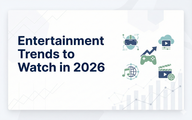 Entertainment Trends to Watch in 2026