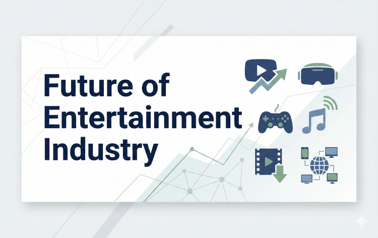 Future of Entertainment Industry