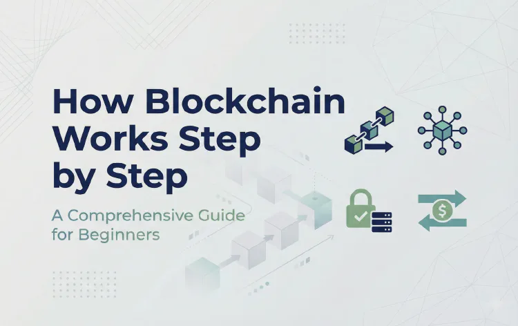 How Blockchain Works Step by Step