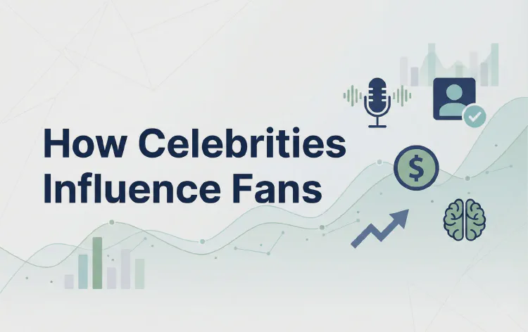 How Celebrities Influence Fans