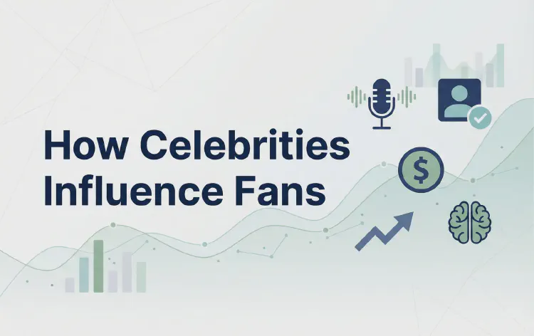 How Celebrities Influence Fans