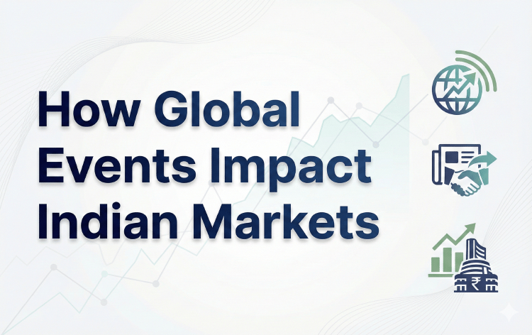 How Global Events Impact Indian Markets