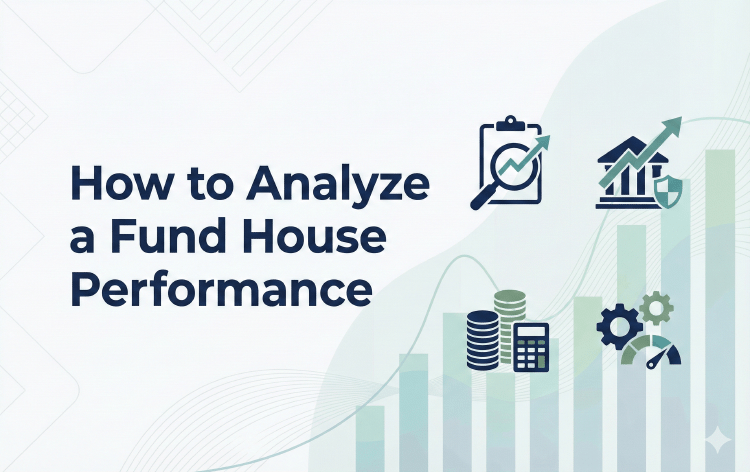 How to Analyze a Fund House Performance