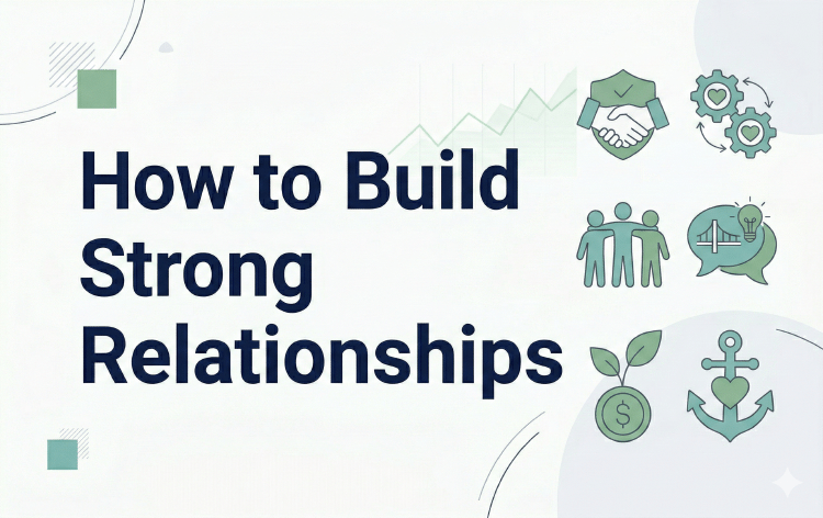 How to Build Strong Relationships