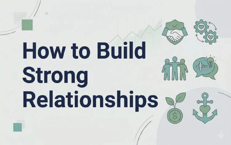 How to Build Strong Relationships
