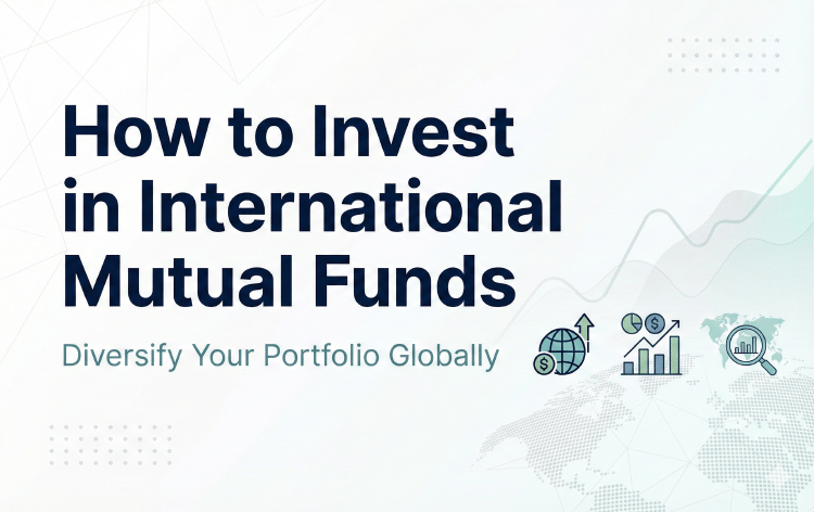 How to Invest in International Mutual Funds