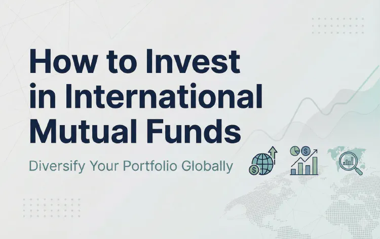 How to Invest in International Mutual Funds in India