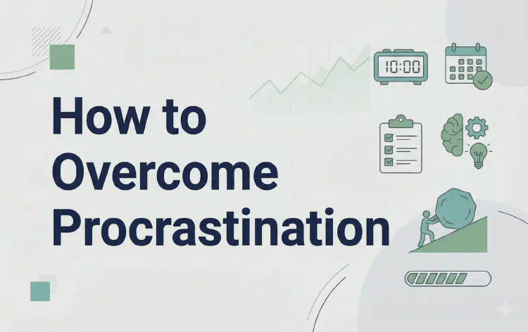 How to Overcome Procrastination