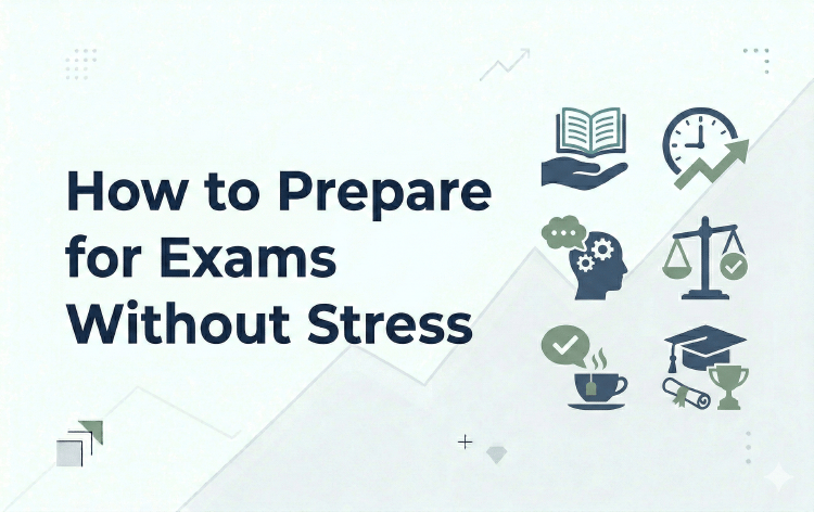 How to Prepare for Exams Without Stress