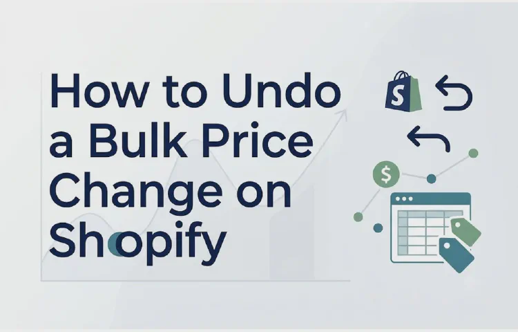 How to Undo a Bulk Price Change on Shopify