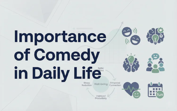 Importance of Comedy in Daily Life