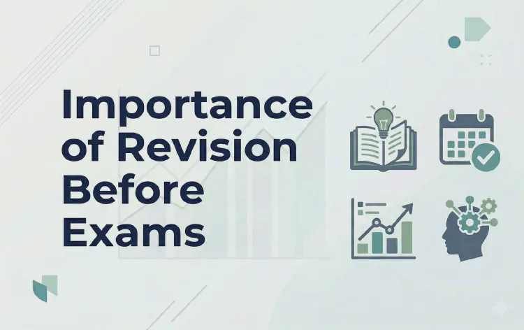 Importance of Revision Before Exams