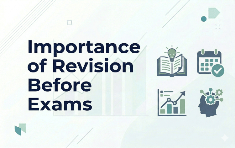 Importance of Revision Before Exams