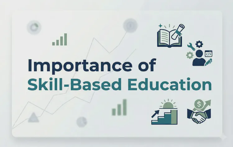 Importance of Skill-Based Education