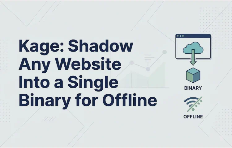 Kage: Shadow Any Website Into a Single Binary for Offline
