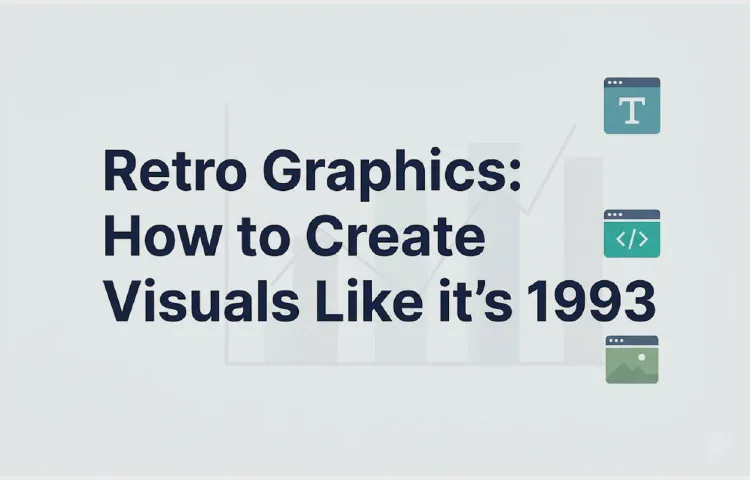 Retro Graphics: How to Create Visuals Like it's 1993