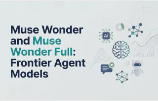 Muse Wonder and Muse Wonder Full: Frontier Agent Models