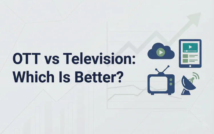 OTT vs Television: Which Is Better?