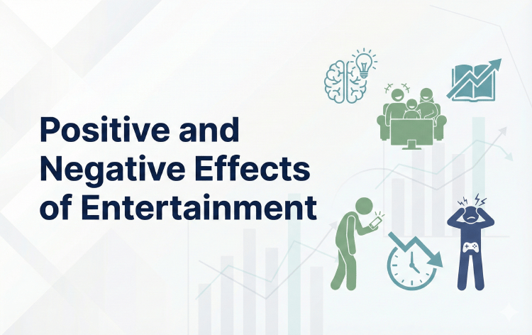Positive and Negative Effects of Entertainment
