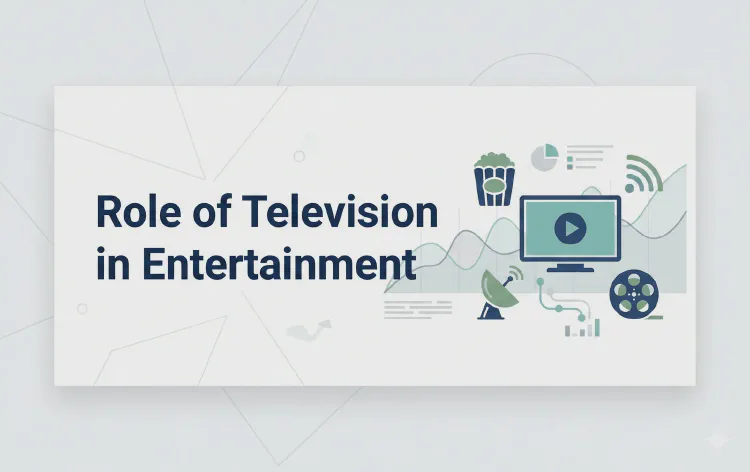 Role of Television in Entertainment