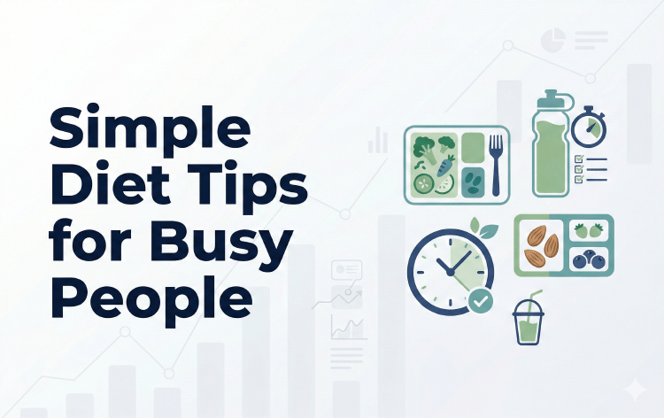 Simple Diet Tips for Busy People
