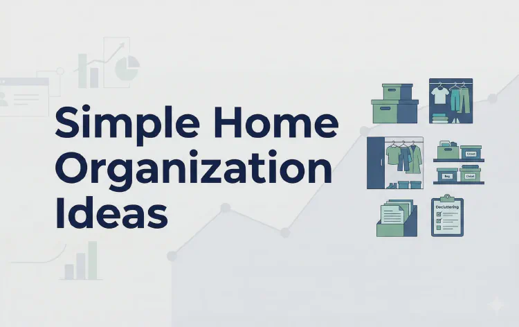 Simple Home Organization Ideas