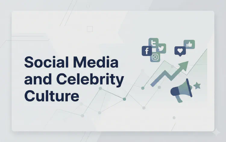 Social Media and Celebrity Culture