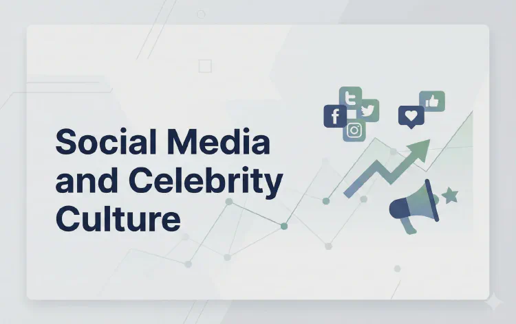 Social Media and Celebrity Culture