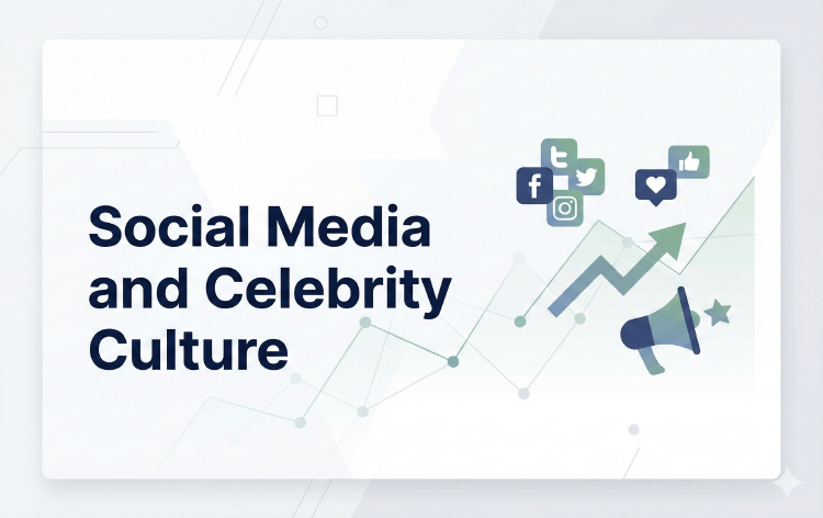 Social Media and Celebrity Culture