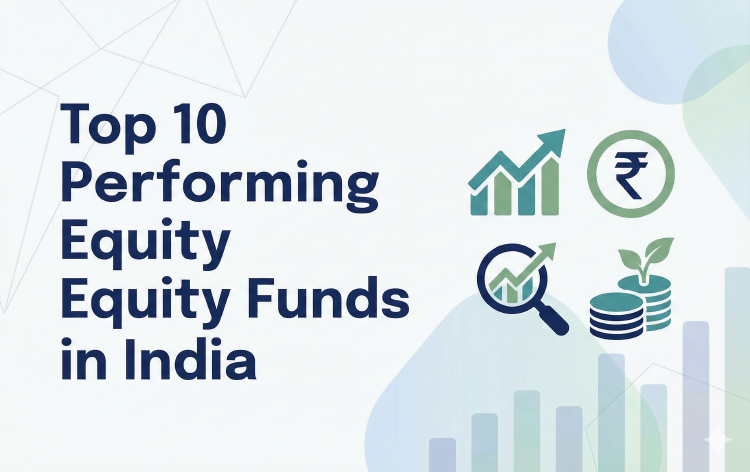 Top 10 Performing Equity Funds in India