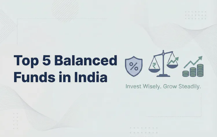 Top 5 Balanced Funds in India