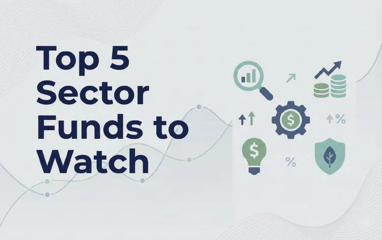 Top 5 Sector Funds to Watch