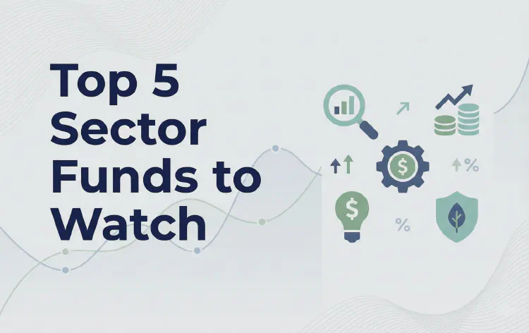 Top 5 Sector Funds to Watch
