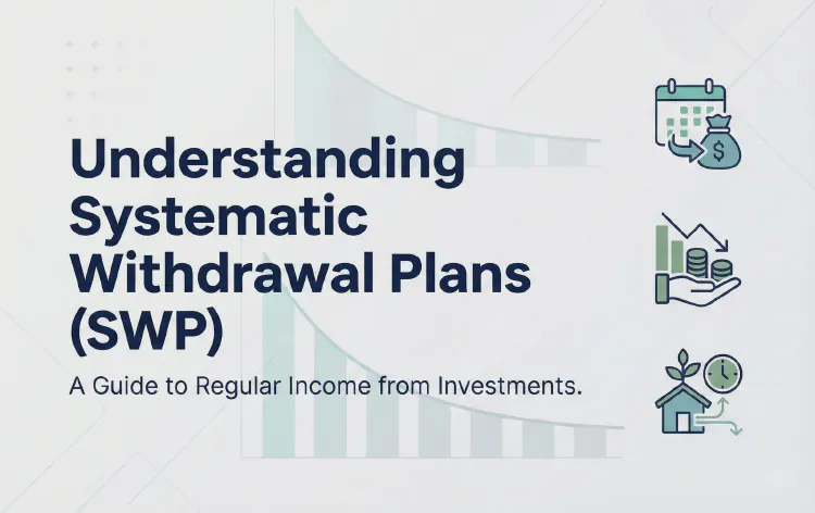Understanding Systematic Withdrawal Plans (SWP)
