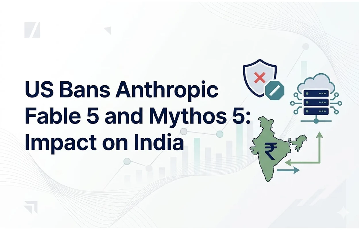 US Bans Anthropic Fable 5 and Mythos 5: Impact on India