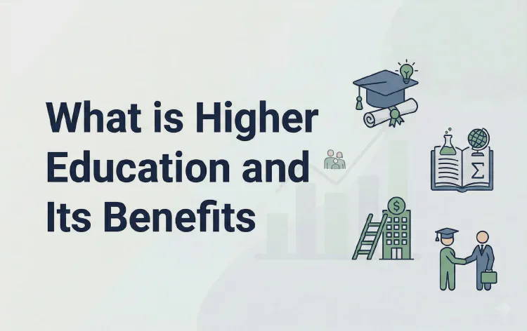 What is Higher Education and Its Benefits