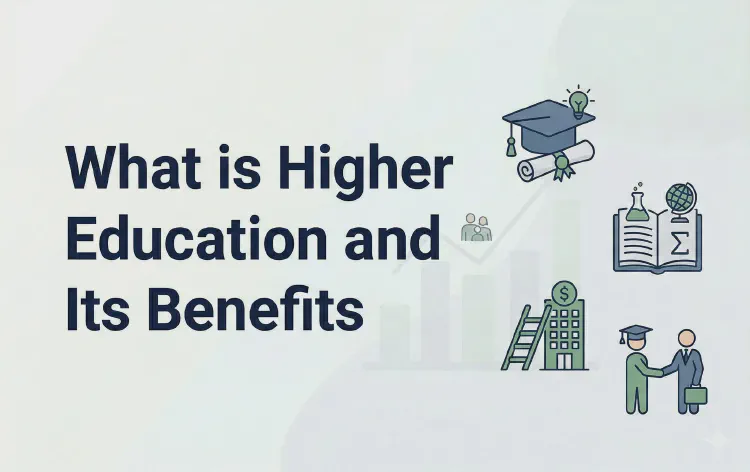 What is Higher Education and Its Benefits