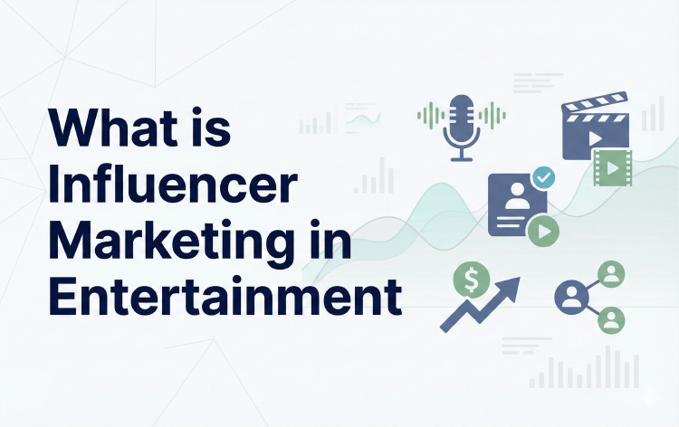 What is Influencer Marketing in Entertainment