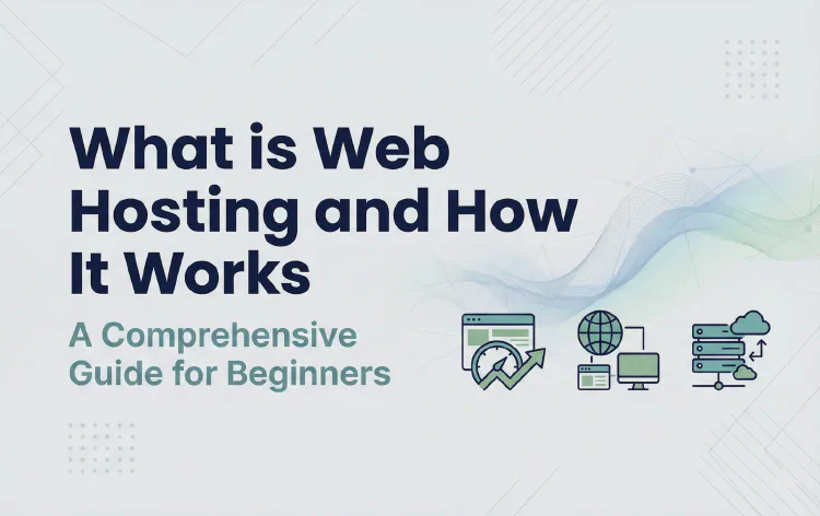 What is Web Hosting and How It Works